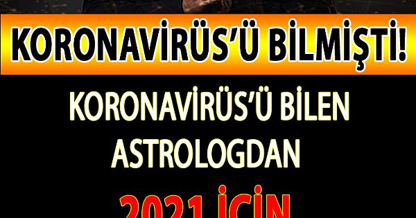 Koronavir�s'� Bilen Astrologdan Yeni Vir�s Kehaneti! 