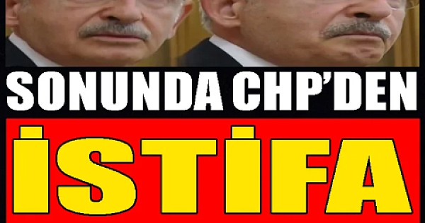 CHP'den son dakika istifası