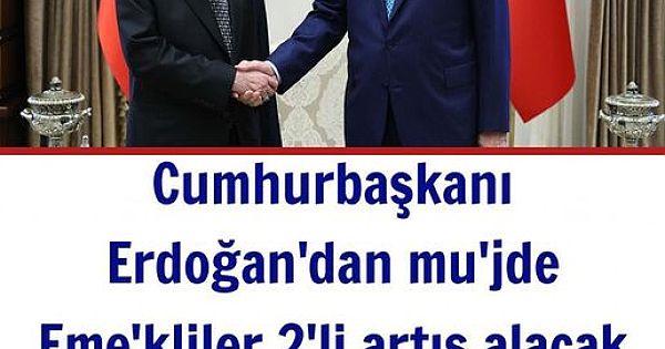 Emekliler 2'li Artış Alacak.