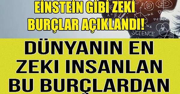 Dünyanın En Zeki İnsanları Bu Burçlardan Çıkıyor