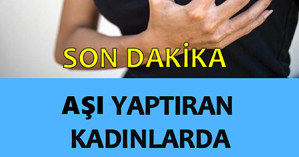 Kovid Aşısından Sonra Kadınlarda Görülmeye Başladı