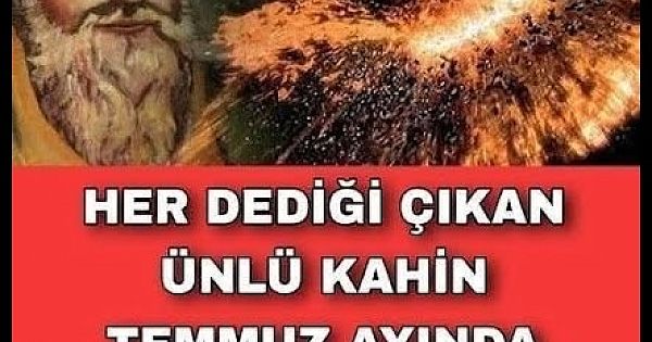 Temmuz Ayına İIişkin Üç Büyük Kehanetini Açıkladı