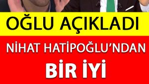 Nihat Hatipo?lu'ndan Son Dakika Haberi: Abisi A?klad?