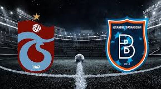 Trabzonspor - Ba?ak?ehir Ma? Ne Zaman,Saat Kata,Hangi Kanalda,TS - Ba?ak?ehir Ma Sonucu