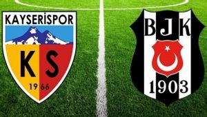 Be?ikta? - Kayserispor Ma? Ka Ka Bitti,Golleri Kimler Att?, BJK - Kayserispor Ma Sonucu